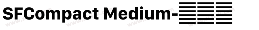 SFCompact Medium字体转换 SFCompact Medium字体转换